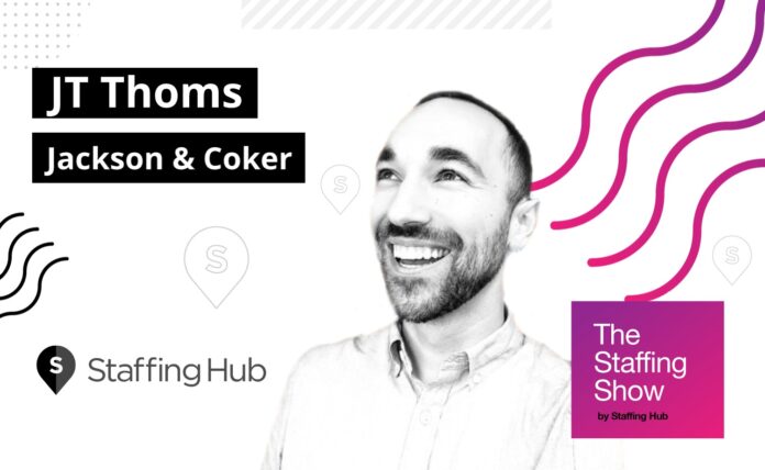 The Staffing Show - JT Thoms The Staffing Show - JT Thoms