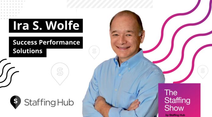 Ira S. Wolfe, President of Success Performance Solutions, on the Adaptability Quotient and Getting Comfortable With Change The Staffing Show - Ira S. Wolfe