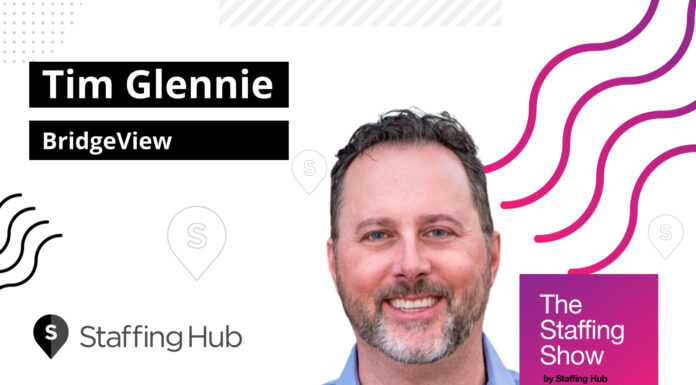 Tim Glennie, Managing Partner and Co-Founder of BridgeView, on Embracing Change and Failing Forward The Staffing Show - Glennie