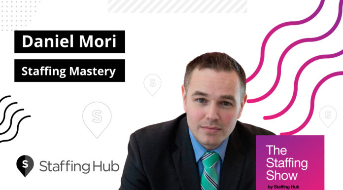 Daniel Mori, President and Chair of Staffing Mastery, on Personal and Professional Growth The Staffing Show - Daniel Mori