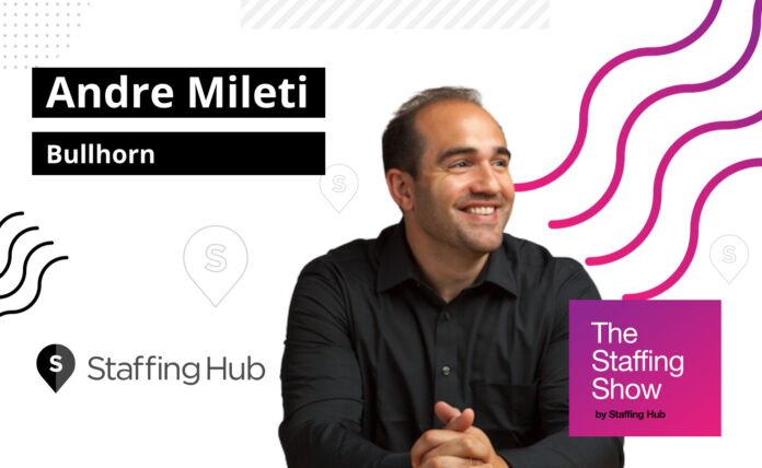 The Staffing Show - Mileti The Staffing Show - Andre Mileti