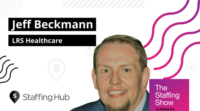Jeff Beckmann, CFO of LRS Healthcare, on the Importance of Patience and Adaptability in Staffing The Staffing Show - Jeff Beckmann
