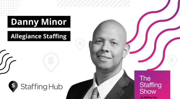 Danny Minor, President and Partner at Allegiance Staffing, on Technology in the Staffing Industry