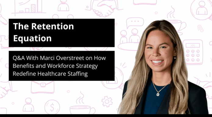 The Retention Equation: How Benefits and Workforce Strategy Redefine Healthcare Staffing