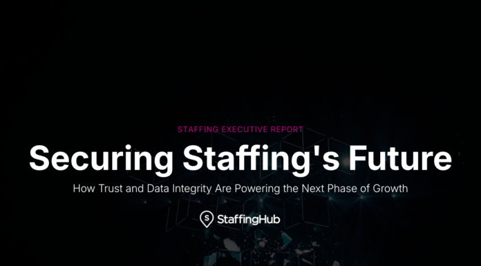 Securing Staffing’s Future: Why Trust Now Drives Growth